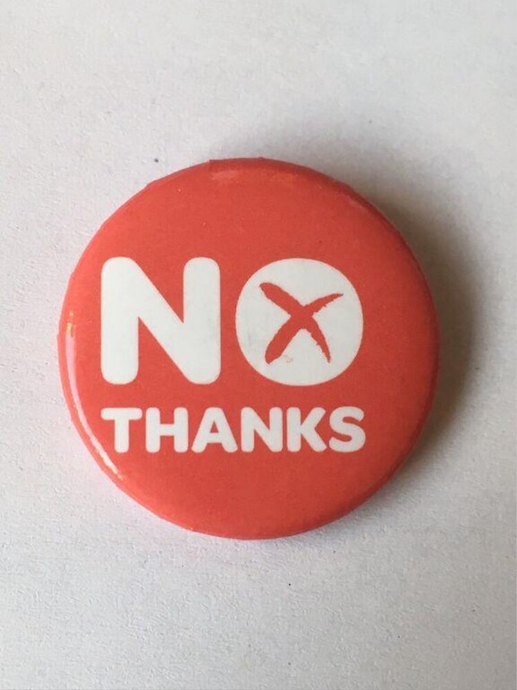 Badge — No Thanks badge, United Kingdom, 2014