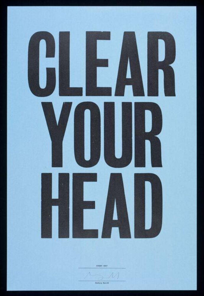 Poster — Clear Your Head, Anthony Burrill, Rye, 2004-2011
